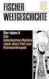 Fischer Weltgeschichte, Bd.15, Der Islam II