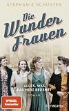 Die Wunderfrauen: Alles, was das Herz begehrt (Wunderfrauen-Trilogie, Band 1)