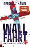 Wallfahrt - Der Tod wird dich erlösen: Thriller (German Edition)