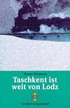 Taschkent ist weit von Lotz