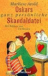 Oskars ganz persönliche Skandaldatei