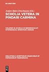 Scholia Vetera in Pindari Carmina, vol. III: Scholia in Nemeonicas et Isthmionicas, Epimetrum, Indices (Bibliotheca