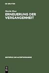 Erneuerung der Vergangenheit : die Historiker im Imperium Romanum von Florus bis Cassius Dio