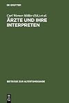 Γrzte und ihre Interpreten Medizinische Fachtexte der Antike als Forschungsgegenstand der Klassischen Philologie