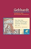 Handbuch der deutschen Geschichte in 24 B&auml;nden. Bd.3: Die Zeit der sp&auml;ten Karolinger und der Ottonen (888-1024)