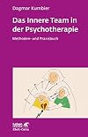 Das Innere Team in der Psychotherapie: Methoden- und Praxisbuch (Leben lernen)