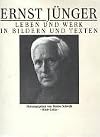 Ernst Jünger : Leben und Werk in Bildern und Texten