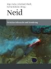 Neid zwischen Sehnsucht und Zerstรถrung