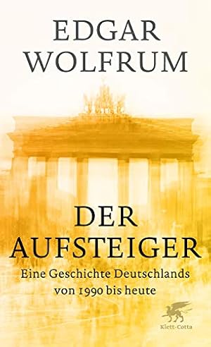 „Der Aufsteiger“ von Edgar Wolfrum