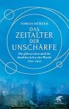Das Zeitalter der Unschärfe: Die glänzenden und die dunklen Jahre der Physik 1895-1945