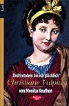 "Und trotzdem bin ich glücklich" : Christiane Vulpius