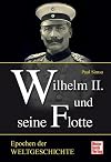 Wilhelm II. und seine Flotte
