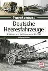 Deutsche Heeresfahrzeuge: Anhänger und Sonderanhänger bis 1945 (Typenkompass)