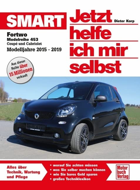 Buchcover: „Jetzt helfe ich mir selbst“ für den Smart Fortwo Coupé / Cabrio 3. Gen