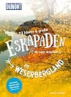 52 kleine & große Eskapaden im Weserbergland: Ab nach draußen! (DuMont Eskapaden)