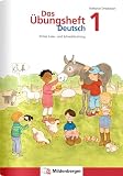 Das Übungsheft Deutsch 1 — Erstes Lese- und Schreibtraining