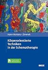 Körperorientierte Techniken in der Schematherapie: Mit E-Book inside und Arbeitsmaterial