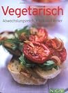 Vegetarisch [abwechslungsreich, frisch und lecker]