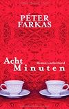 Acht Minuten: Roman