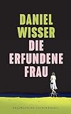 Die erfundene Frau: Erzählungen (German Edition)