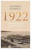 1922: Wunderjahr der Worte