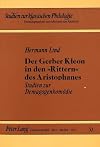 Der Gerber Kleon in den "Rittern" des Aristophanes : Studien zur Demagogenkomödie