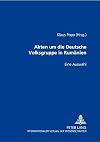 Akten um die Deutsche Volksgruppe in Rumänien 1937-1945 : eine Auswahl