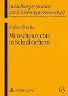 Menschenrechte in Schulbuechern: Eine Produktorientierte Analyse: 63 (Heidelberger Studien Zur Erziehungswissenschaft)