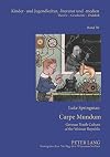 Carpe Mundum: German Youth Culture of the Weimar Republic (Kinder- und Jugendkultur, -literatur und -medien)