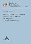 Das autonome internationale Insolvenzrecht Spaniens im Vergleich zum deutschen Recht (German Edition)