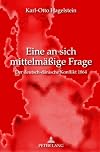 Eine an sich mittelmässige Frage der deutsch-dänische Konflikt 1864