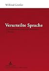Verurteilte Sprache zur Dialektik des politischen Strafrechts in Europa