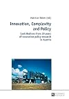 Innovation, Complexity and Policy: Contributions from 30 years of innovation policy research in Austria
