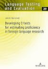 Developing C-tests for estimating proficiency in foreign language research (Language Testing and Evaluation)