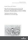 The Civil Administration of Eastern Territories (1919–1920): The Reasons for the Failure of Piłsudski’s Federation Idea (Polish Studies – Transdisciplinary Perspectives, 40)