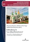 Orthodoxy in two manifestations? : the conflict in Ukraine as expression of a fault line in world Orthodoxy