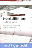 Protokollführung leicht gemacht: Richtig strukturieren und treffend formulieren