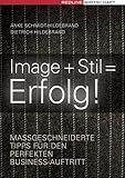 Image + Stil = Erfolg. Maßgeschneiderte Tipps für den perfekten Business-Auftritt