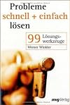 Probleme schnell und einfach lösen: 99 Lösungswerkzeuge