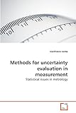 Methods For Uncertainty Evaluation In Measurement Statistical Issues In Metrology