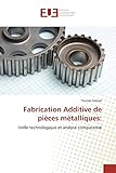 Fabrication Additive De Pi%C3%A8ces M%C3%A9talliques: