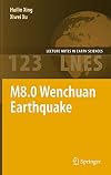M8.0 Wenchuan Earthquake