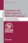 Ergonomics and Health Aspects of Work with Computers International Conference, EHAWC 2009, Held as Part of HCI International 2009, San Diego, CA, USA, July 19-24, 2009, Proceedings