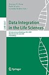 Data Integration in the Life Sciences 6th International Workshop, DILS 2009, Manchester, UK, July 20-22, 2009, Proceedings