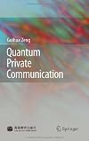 Quantum private communication