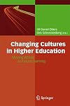 Changing Cultures in Higher Education Moving Ahead to Future Learning