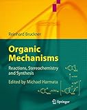Organic Mechanisms Reactions Stereochemistry And Synthesis