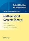 Mathematical Systems Theory I: Modelling, State Space Analysis, Stability and Robustness