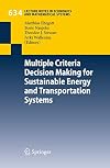 Multiple Criteria Decision Making for Sustainable Energy and Transportation Systems Proceedings of the 19th International Conference on Multiple Criteria Decision Making, Auckland, New Zealand, 7th - 12th January 2008