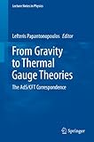 From Gravity To Thermal Gauge Theories The Adscft Correspondence The Adscft Correspondence Lecture Notes In Physics